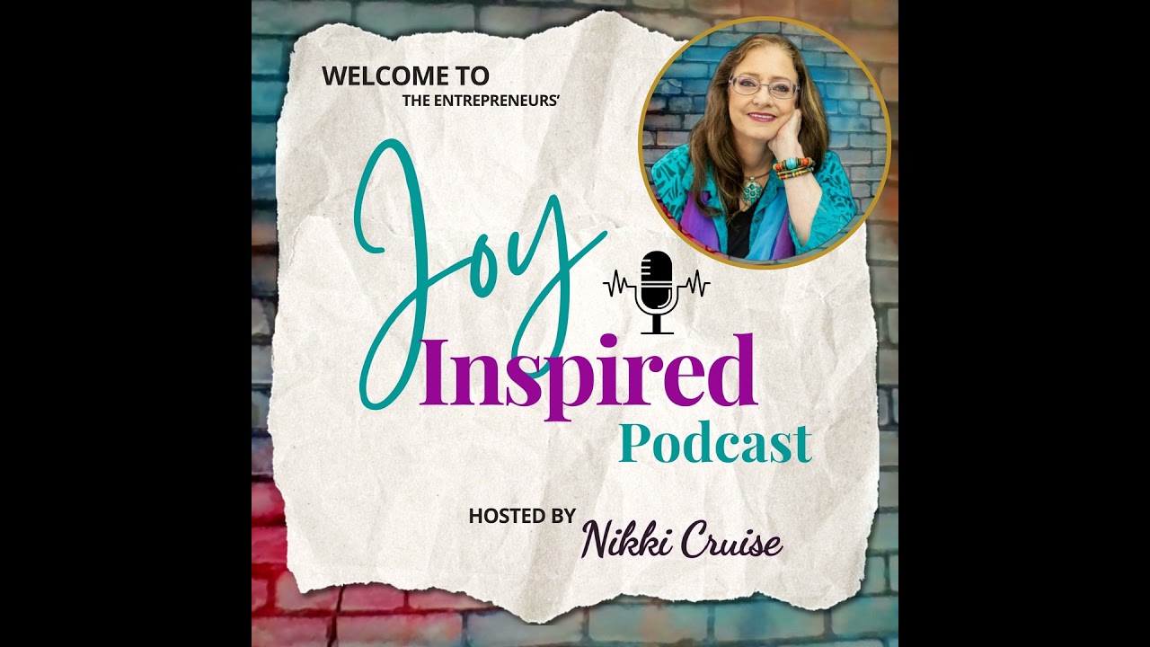 Episode 1 - Building a Foundation for Joy-Inspired Success
