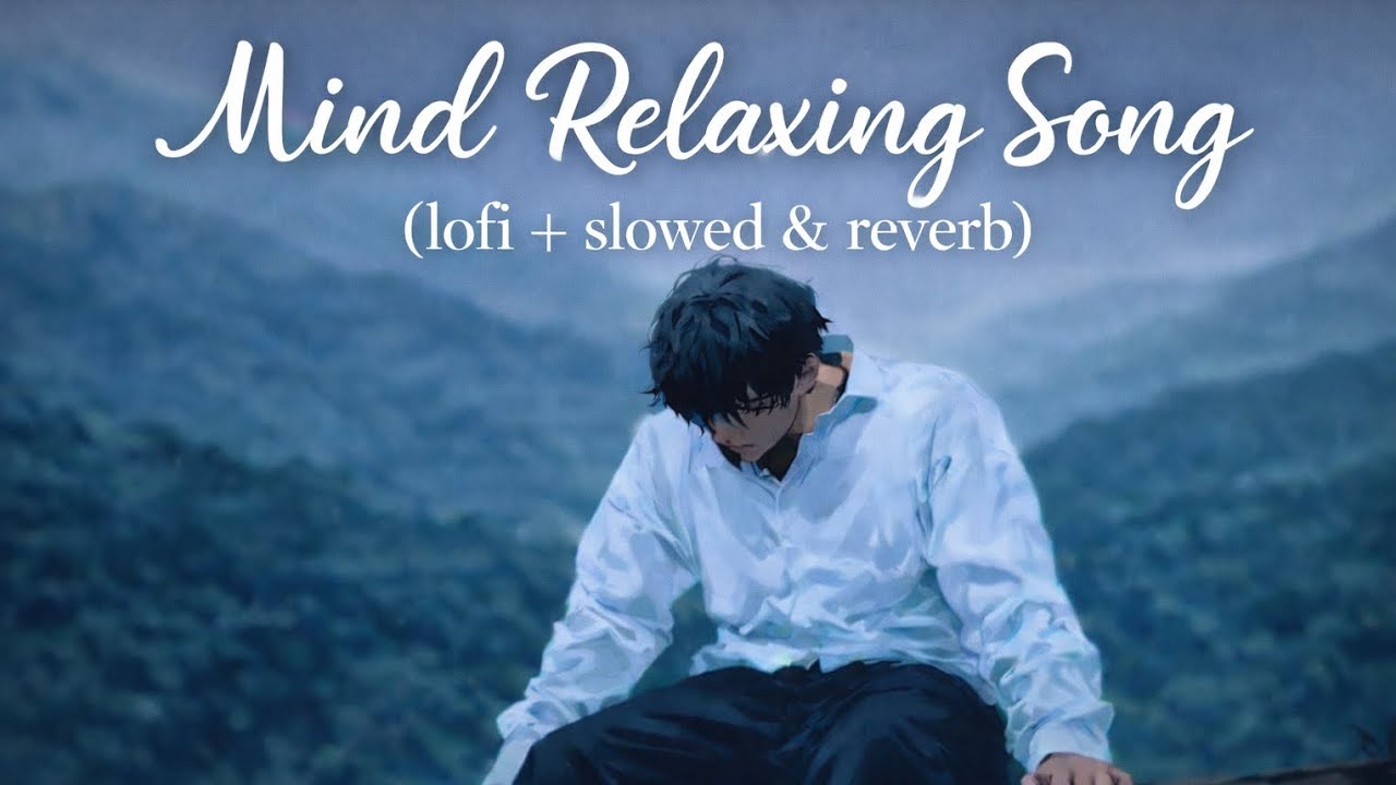 Mind Relexing Song| Slowed and reverb| classical vibe
