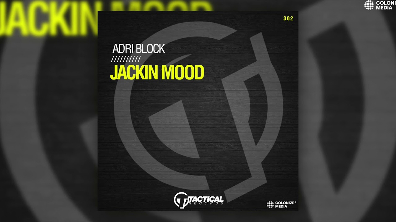 Adri Block - Jackin Mood
