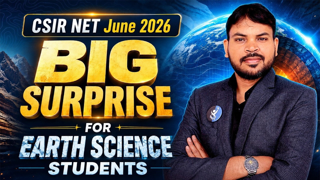 CSIR NET June 2026 Big Surprise for Earth Science Students