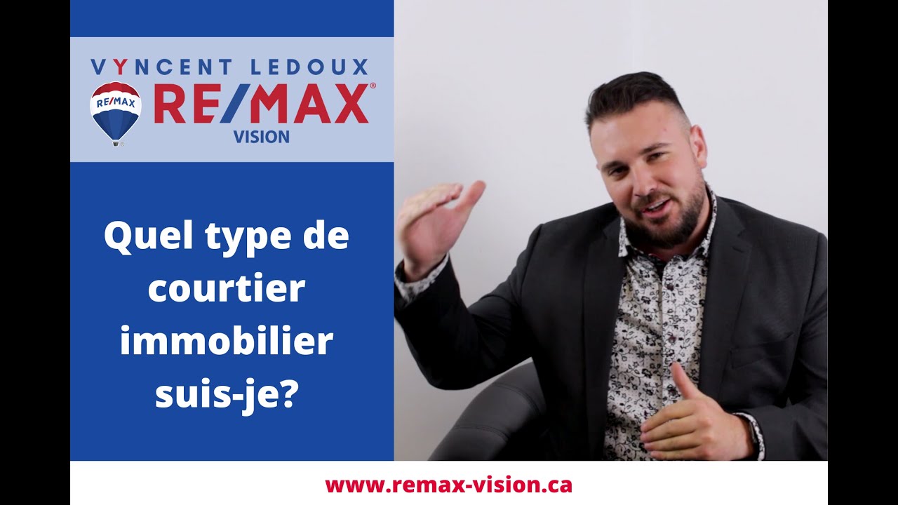 Quel type de courtier immobilier suis-je? | Vyncent Ledoux, RE/MAX Vision