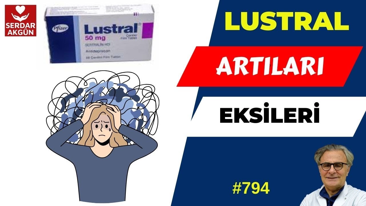 794. Lustral, Artıları, Eksileri, En çok satan, Antidepressan, Aktüel Sağlık