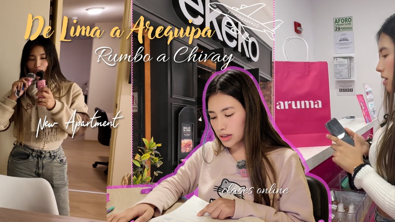 De Lima a Arequipa🏔️✨ | Restaurantes, maquillaje, clases online y rumbo a Chivay