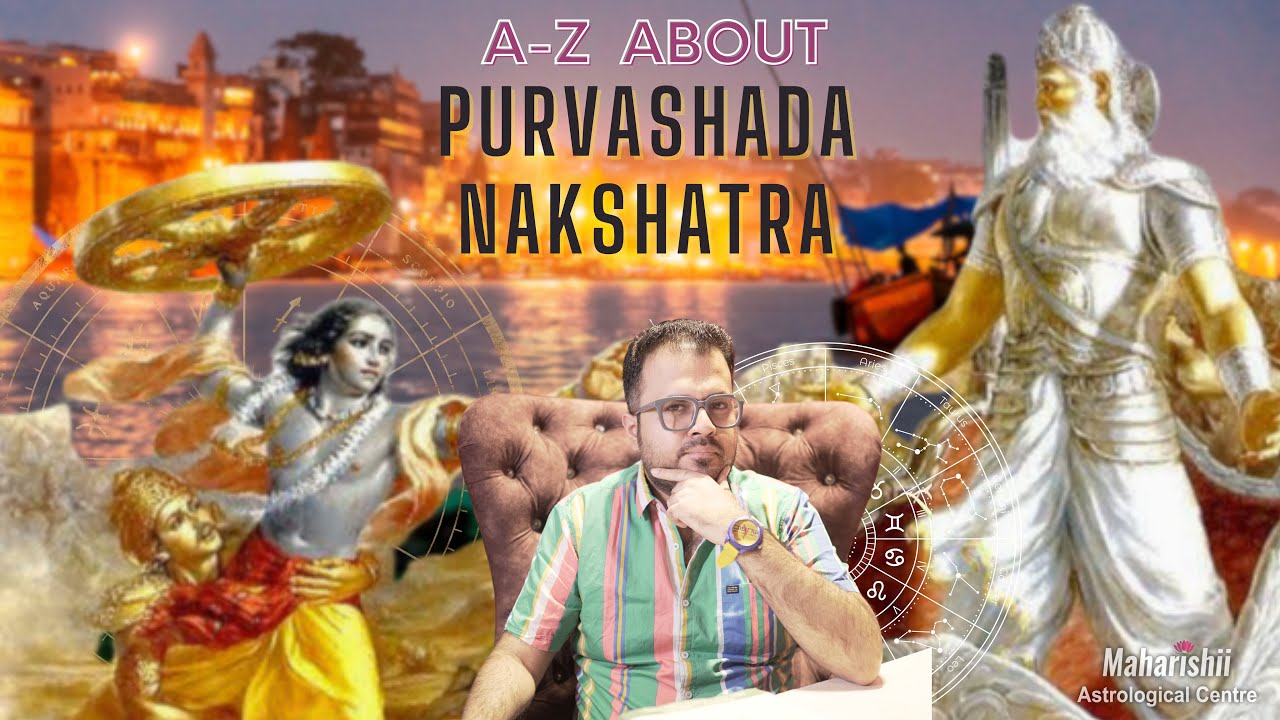 A-Z About Purvashada Nakshatra..