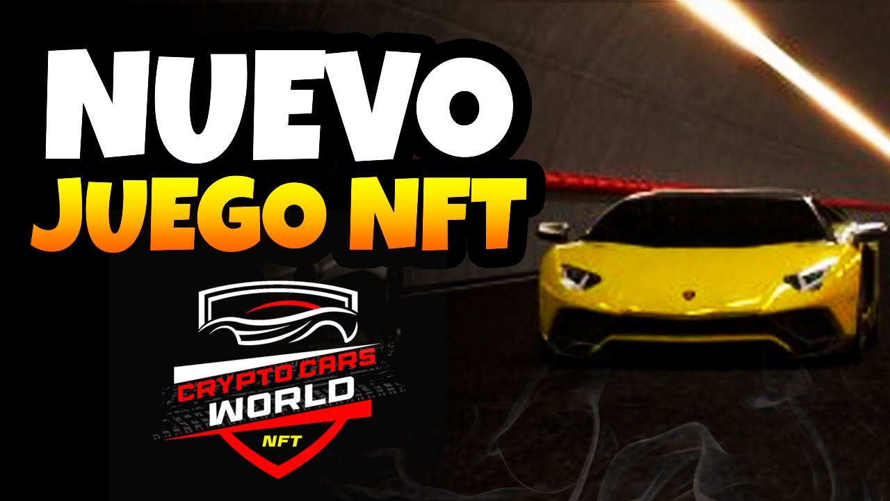 🚗 Crypto CARS World 🚙 &iquest;C&oacute;mo EMPEZAR (GRATIS o INVIRTIENDO)? - Nuevo JUEGO NFT