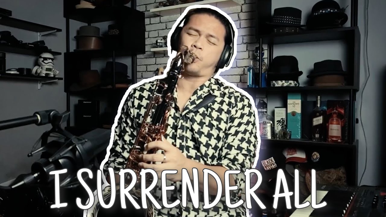 I SURRENDER ALL - DAMEZ NABABAN