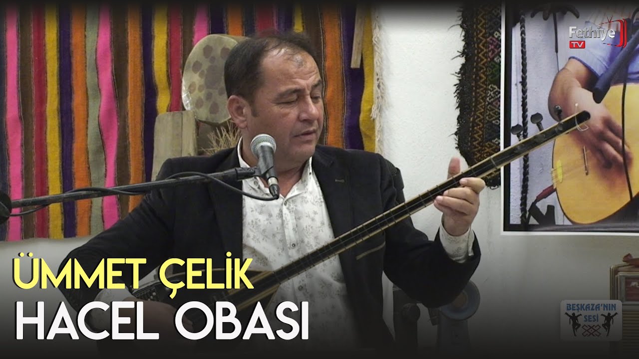 Ümmet Çelik - Hacel Obası