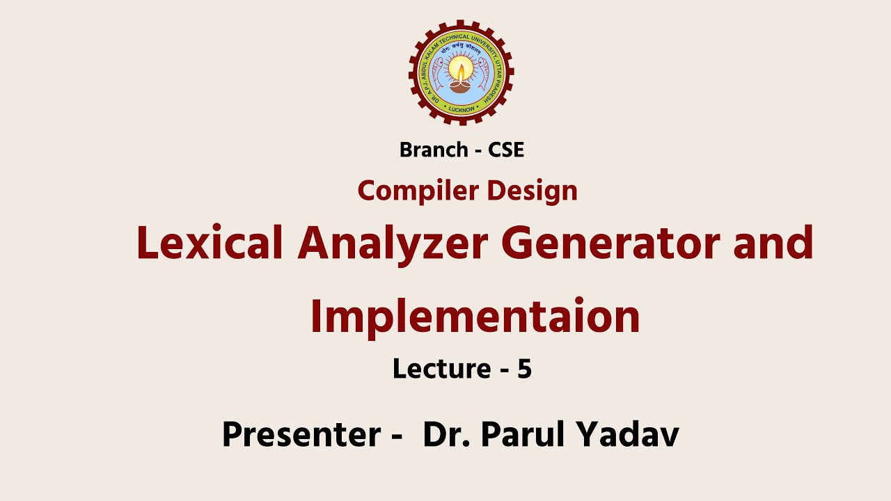 Compiler Design Lexical Analyzer Generator and Implementation | AKTU Digital Education