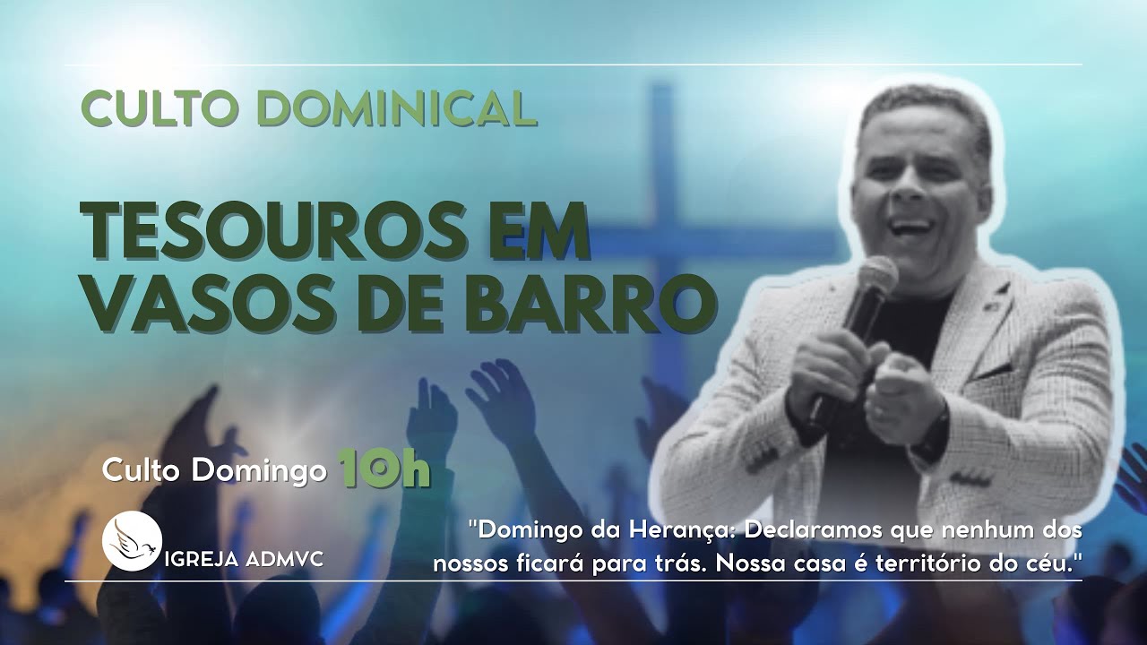 Tesouro em Vasos de Barro - Pr João Bosco - 8/2/2026 -10h #admvc #CultoOnline