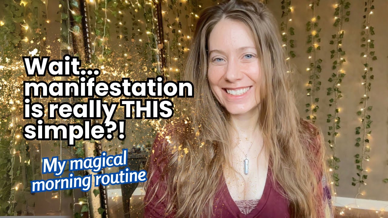 My simple & fast manifestation morning routine (works like magic)