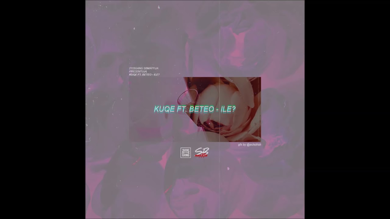KUQE 2115 - ILE? ft. Beteo (prod. Worek)