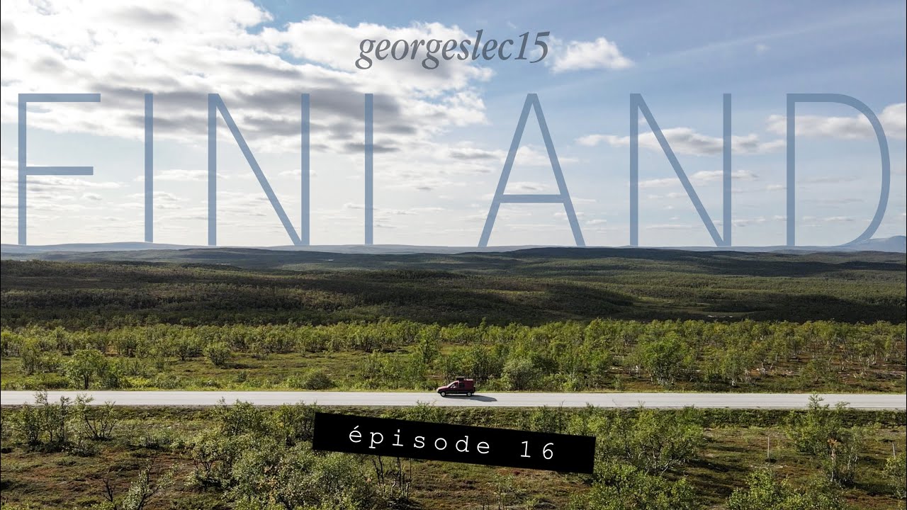 EP.16_POURQUOI je ne suis pas resté en FINLANDE plus longtemps ??!