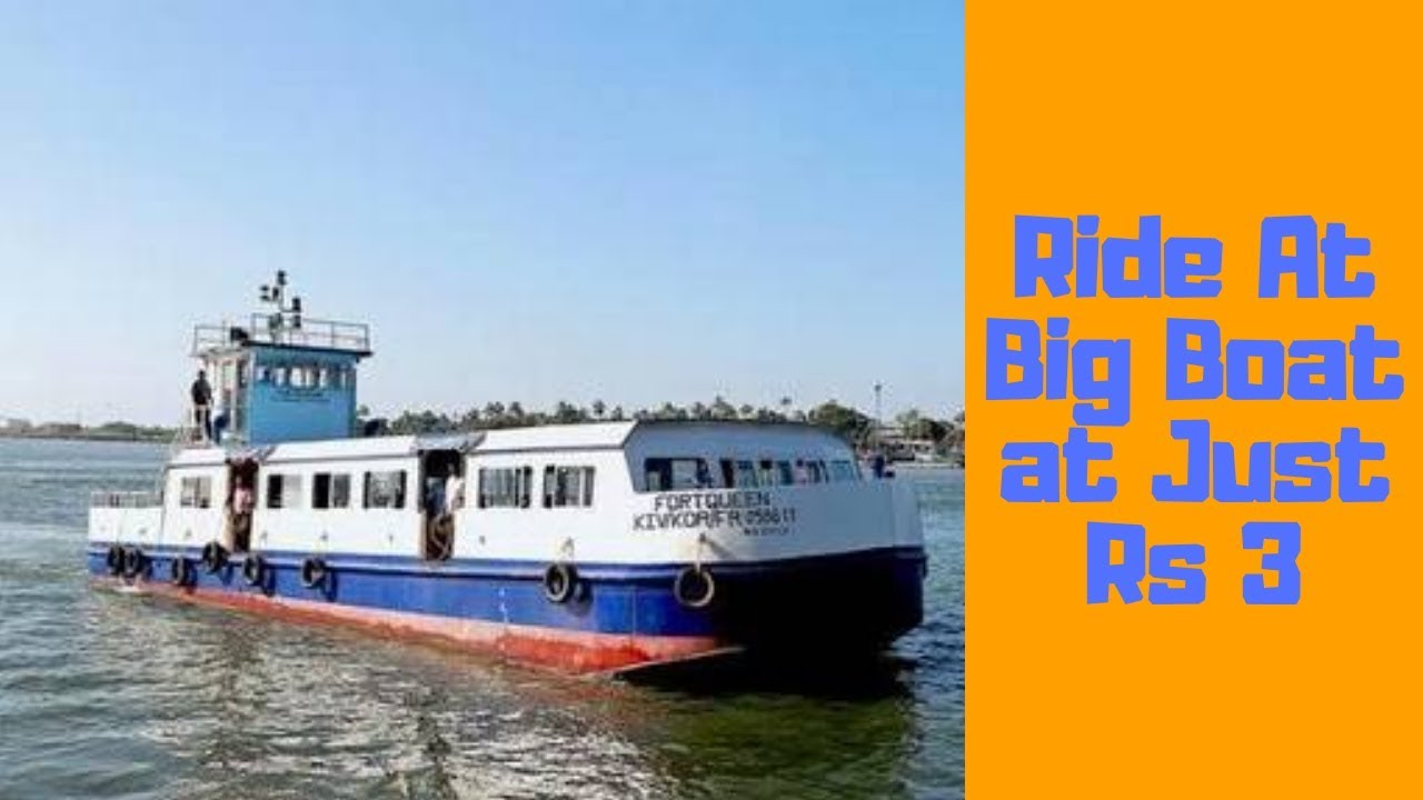 Ride of Big Ship in Just Rs 3 - Kochi , Kerala - Biggest Passenger Boat