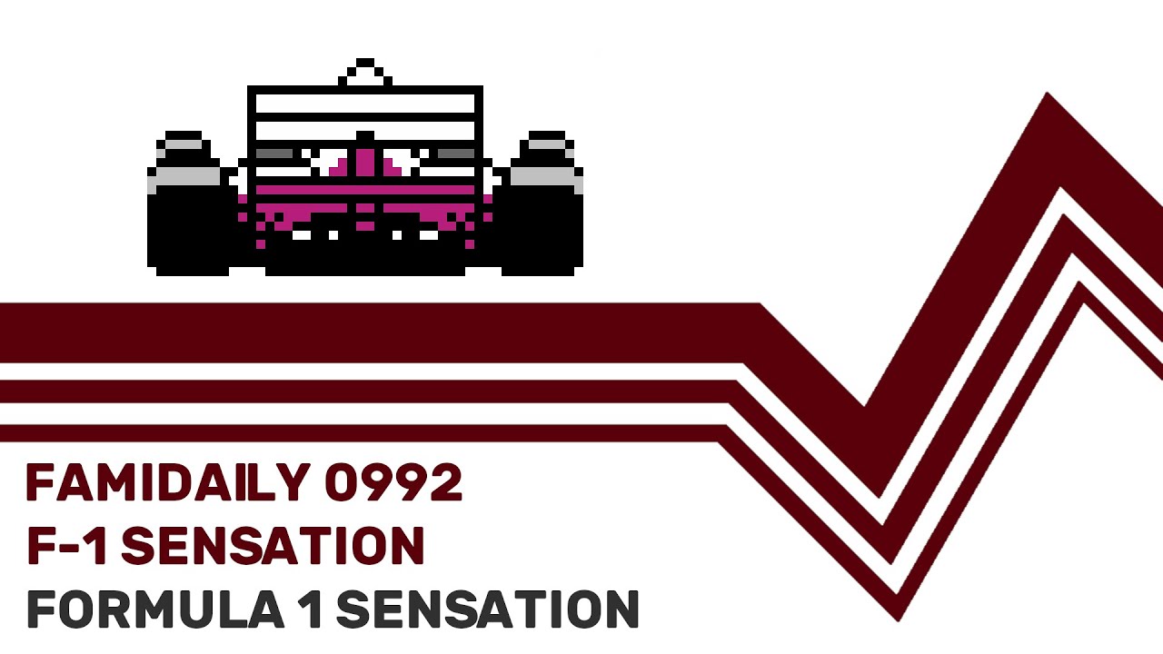 Famidaily - Episode 0992 - F-1 Sensation/Formula 1 Sensation