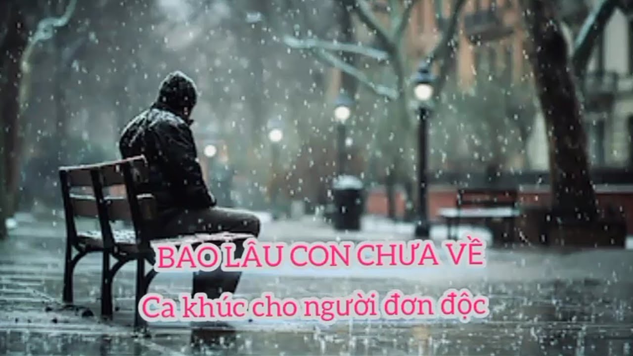 BAO LÂU CON CHƯA VỀ 