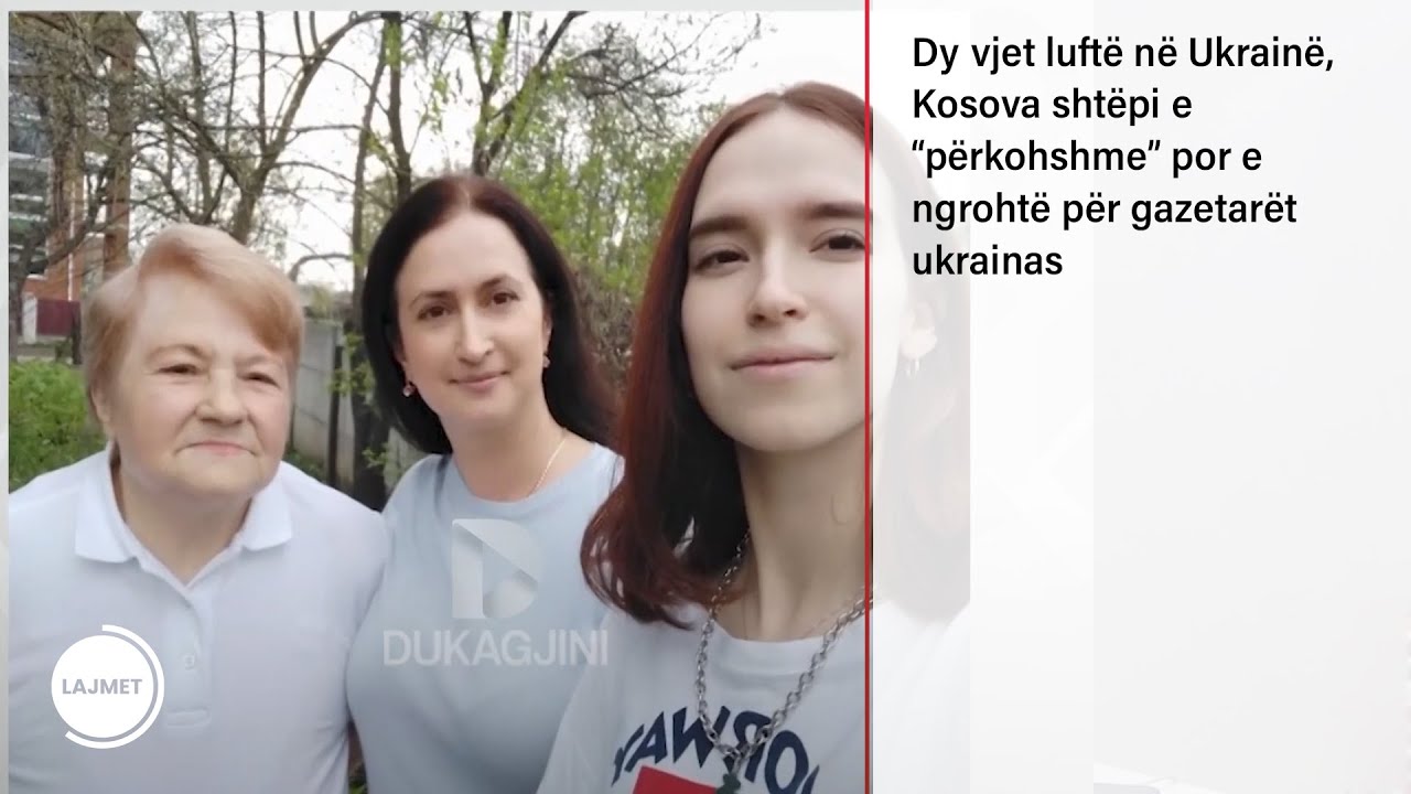 Dy vjet luftë në Ukrainë, Kosova shtëpi e “përkohshme” por e ngrohtë për gazetarët ukrainas