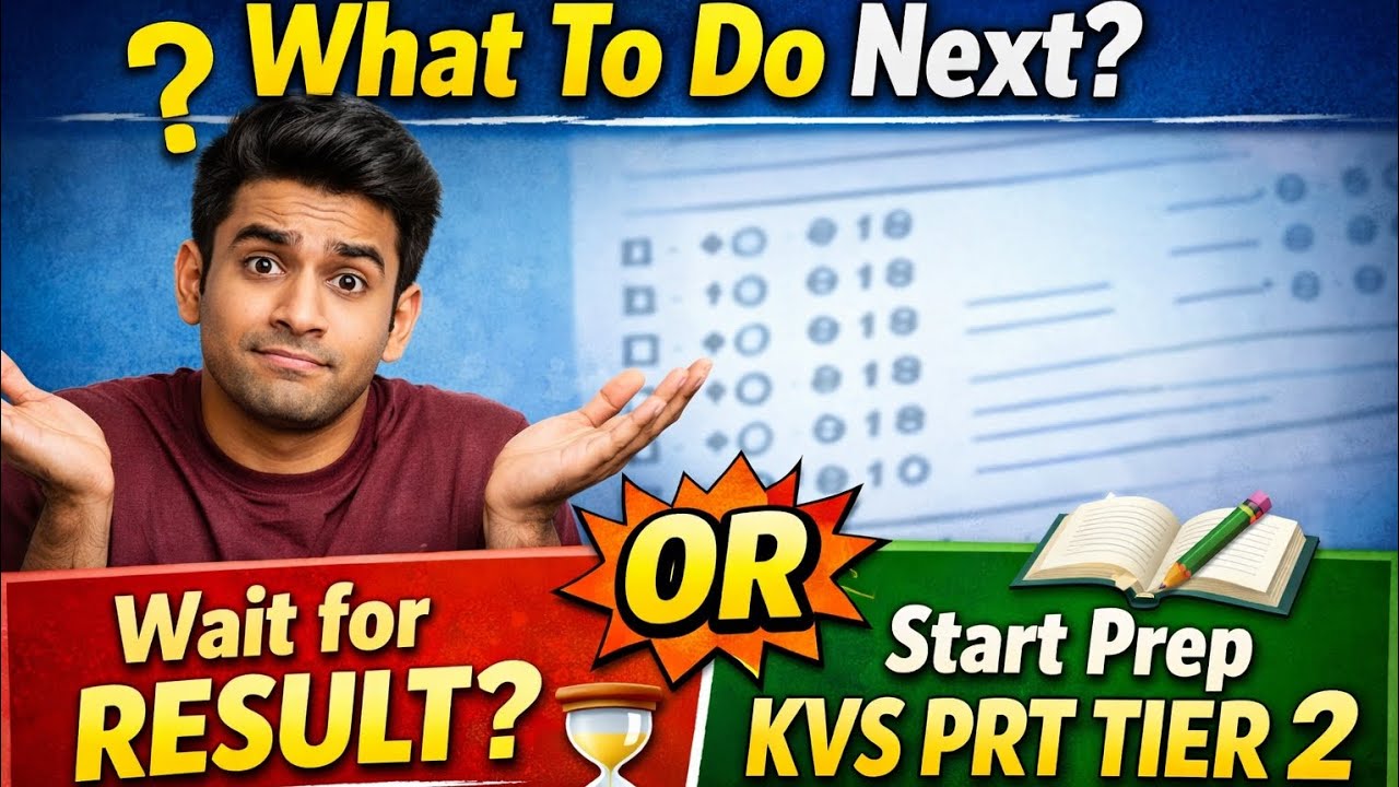 KVS PRT Result Ka Wait Kare Ya Tier 2 Ki Taiyari Start Kare? | Honest Strategy 2026