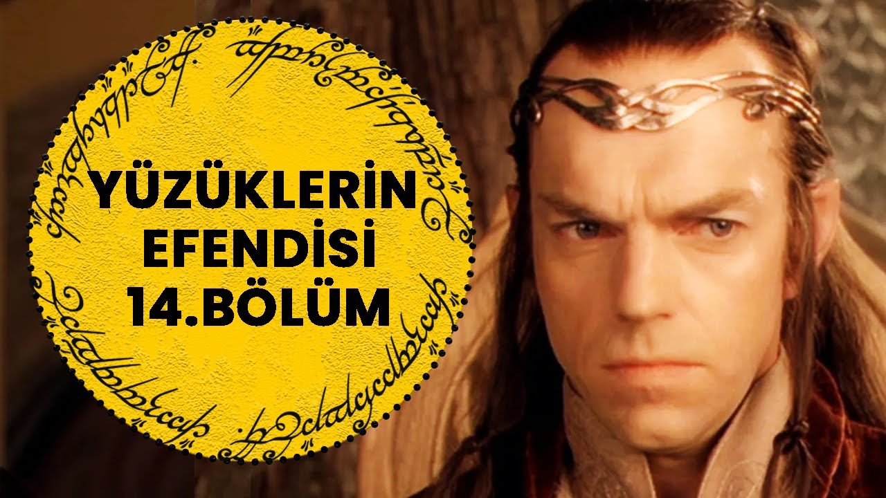 YÜZÜKLERİN EFENDİSİ-YÜZÜK KARDEŞLİĞİ 14. BÖLÜM -  ELROND'UN DİVANI (Lotr-Orta Dünya)