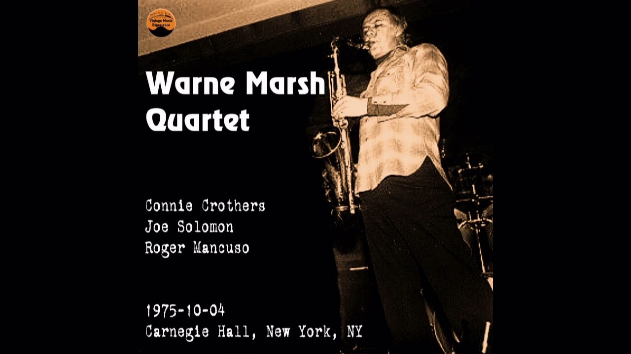 Warne Marsh Quartet - 1975-10-04, Carnegie Hall, New York, NY