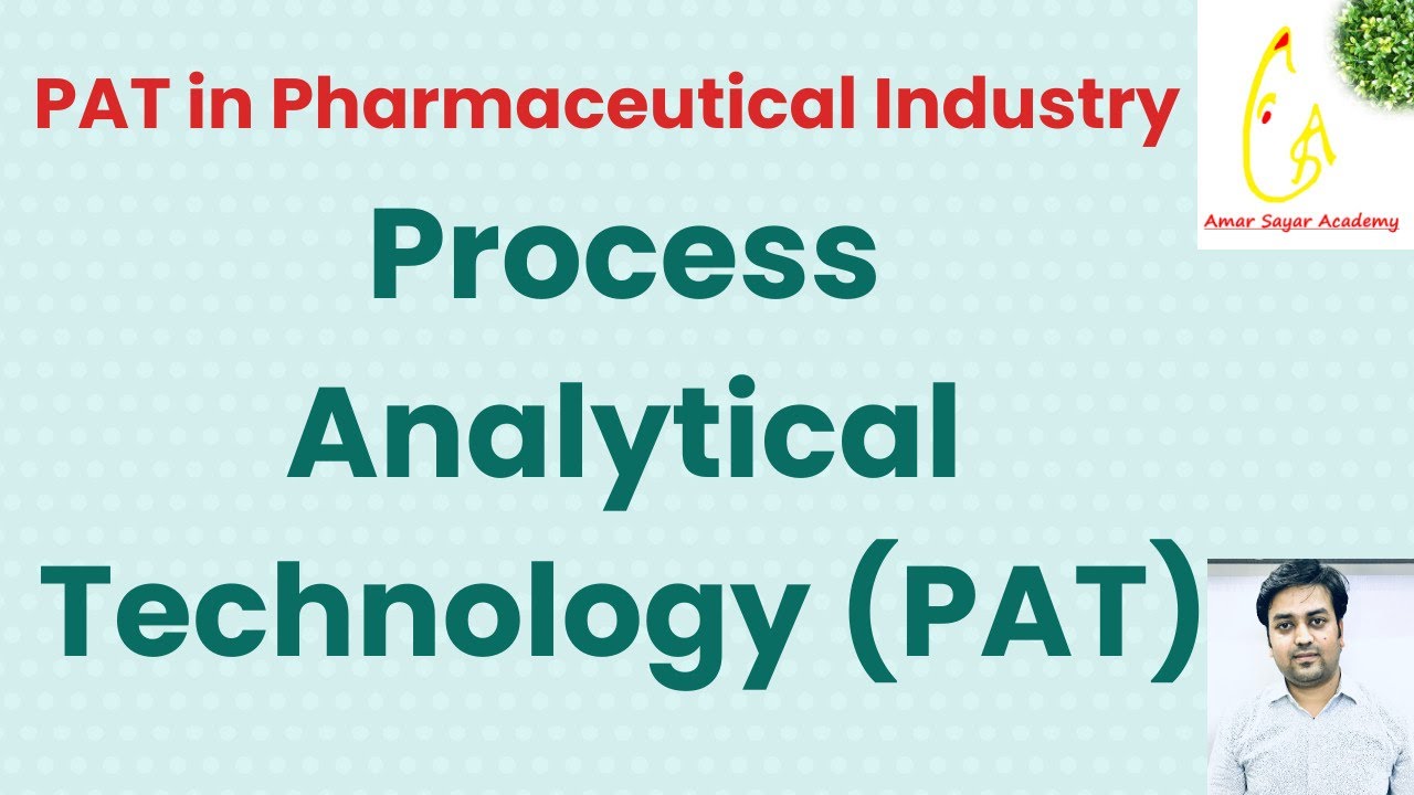 Process Analytical Technology (PAT) | PAT in Pharmaceutical Industry | Quality Assurance