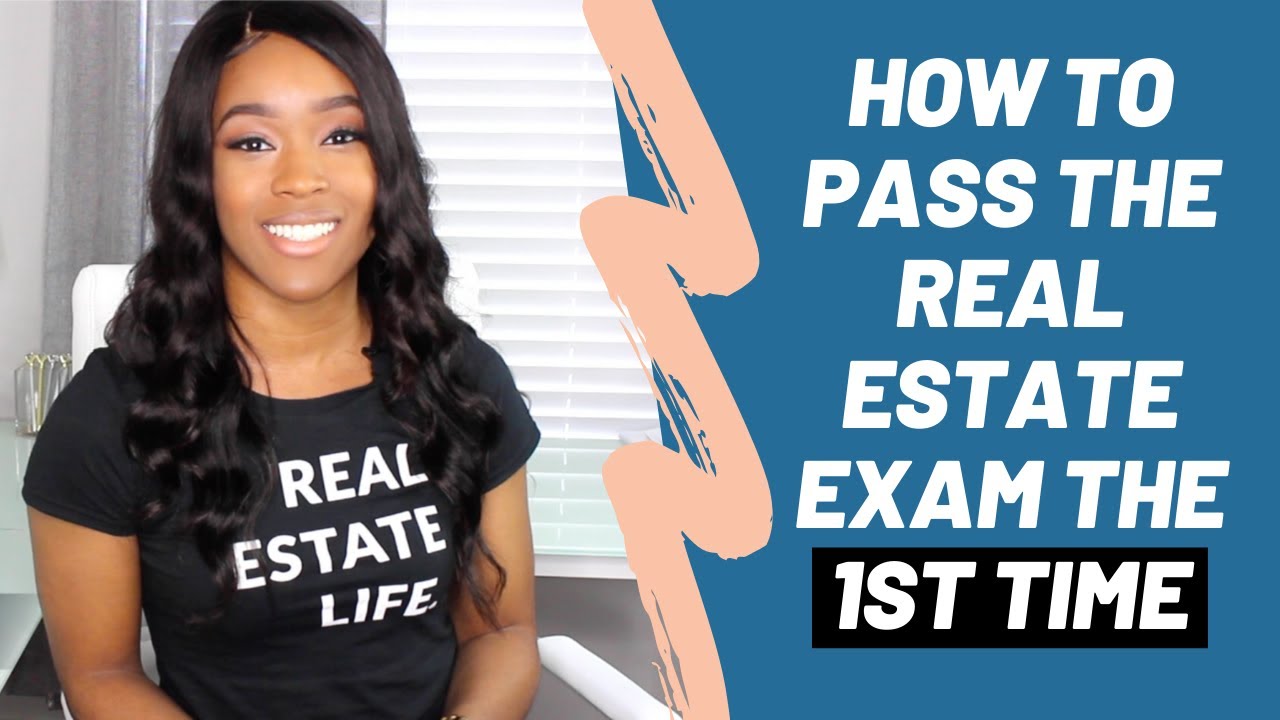 How To Pass The Real Estate Exam The First Time