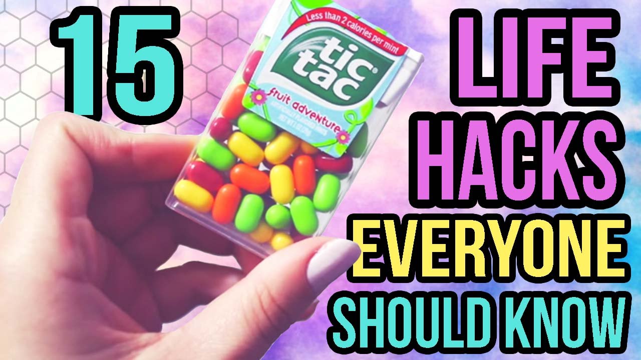 15 LIFE HACKS EVERYONE SHOULD KNOW