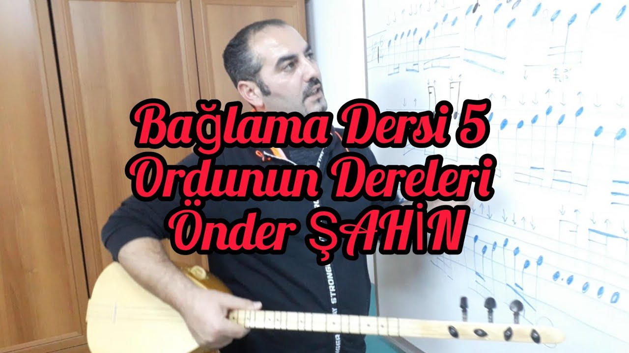 Önder Şahin, Kolay Bağlama Dersi 5 Ordunun Dereleri Detaylı Anlatım