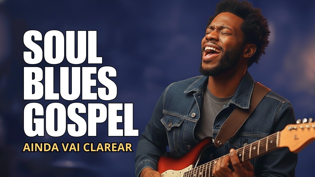 Ainda Vai Clarear | Adoração | Blues Gospel | Isso Irá Curar Sua Alma e Seu Coração
