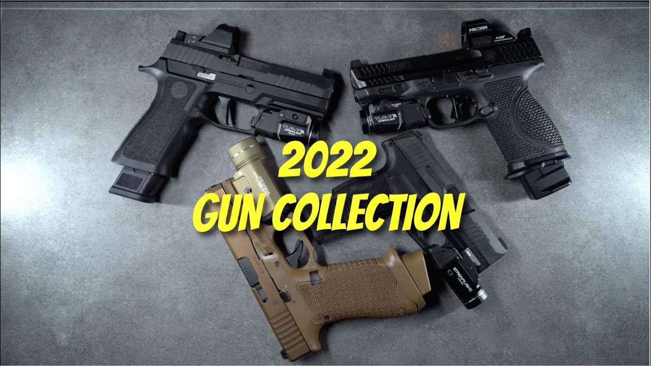 My 2022 Gun Collection