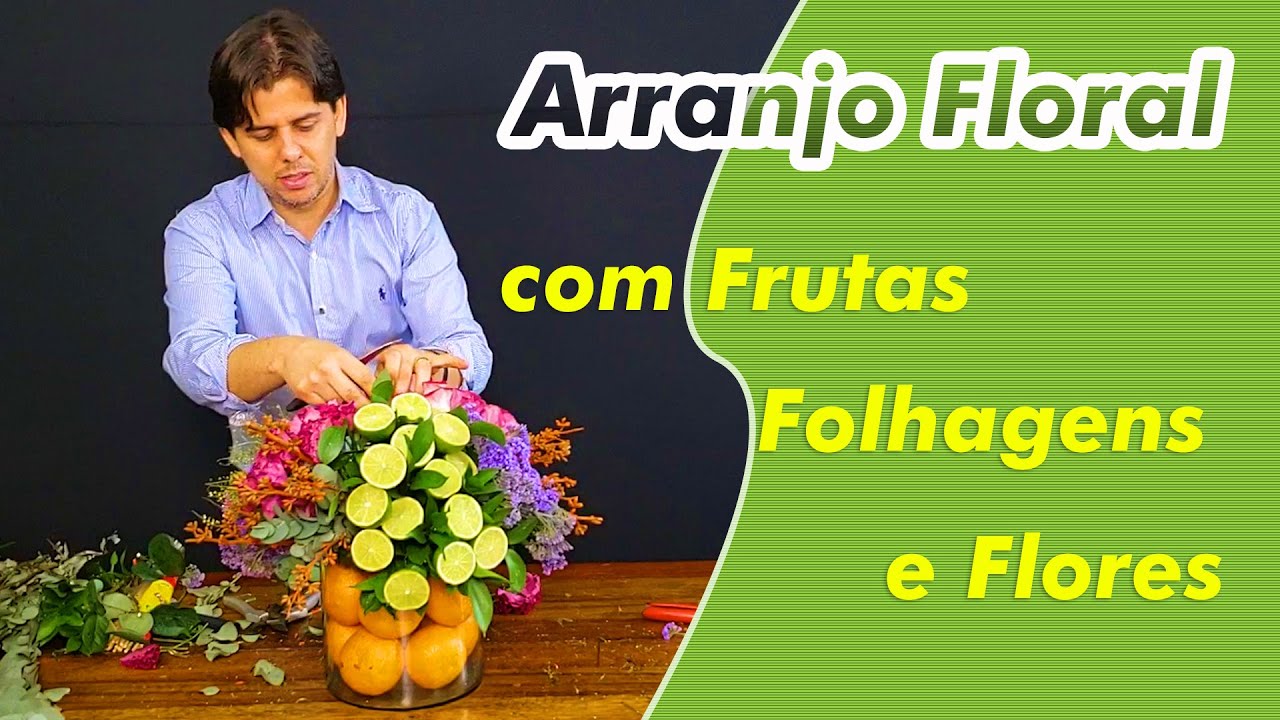 Passo a Passo de um Arranjo com Frutas, Folhagens, Flores e Desidratadas🤩
