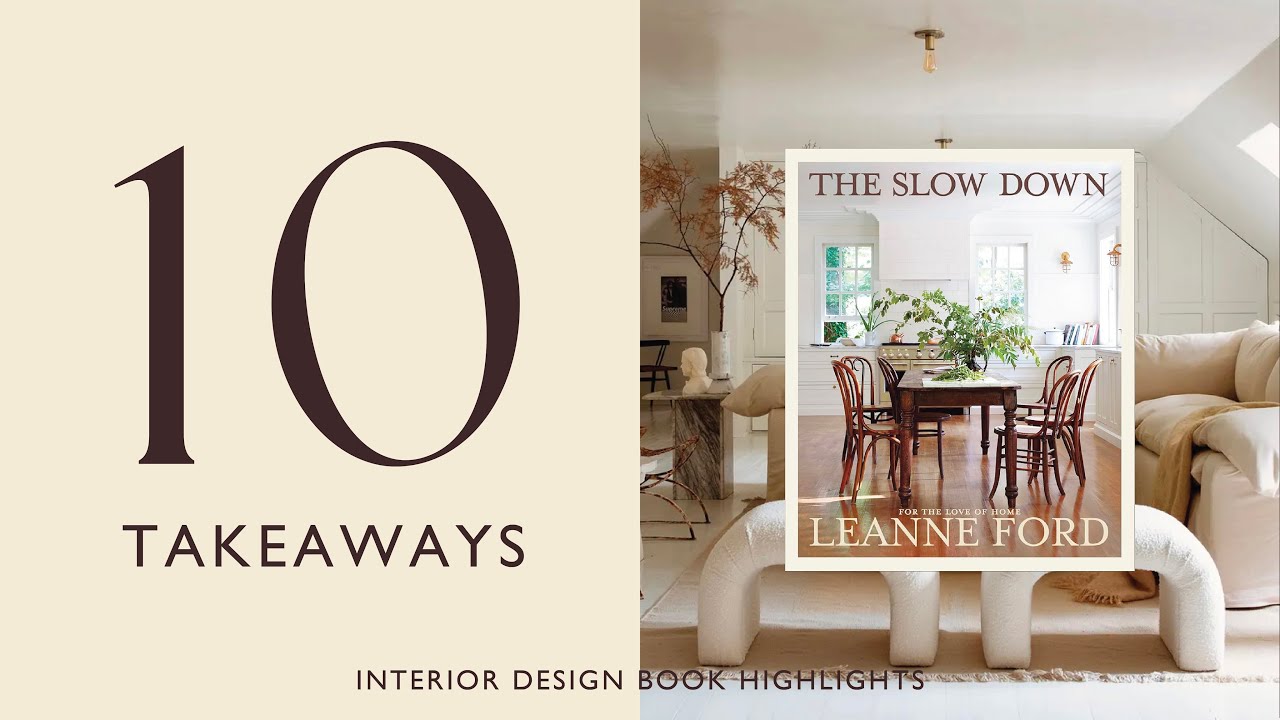 The Slow Down by Leanne Ford | Interior Design Book Highlights | 10 Takeaways | Home Restoration
