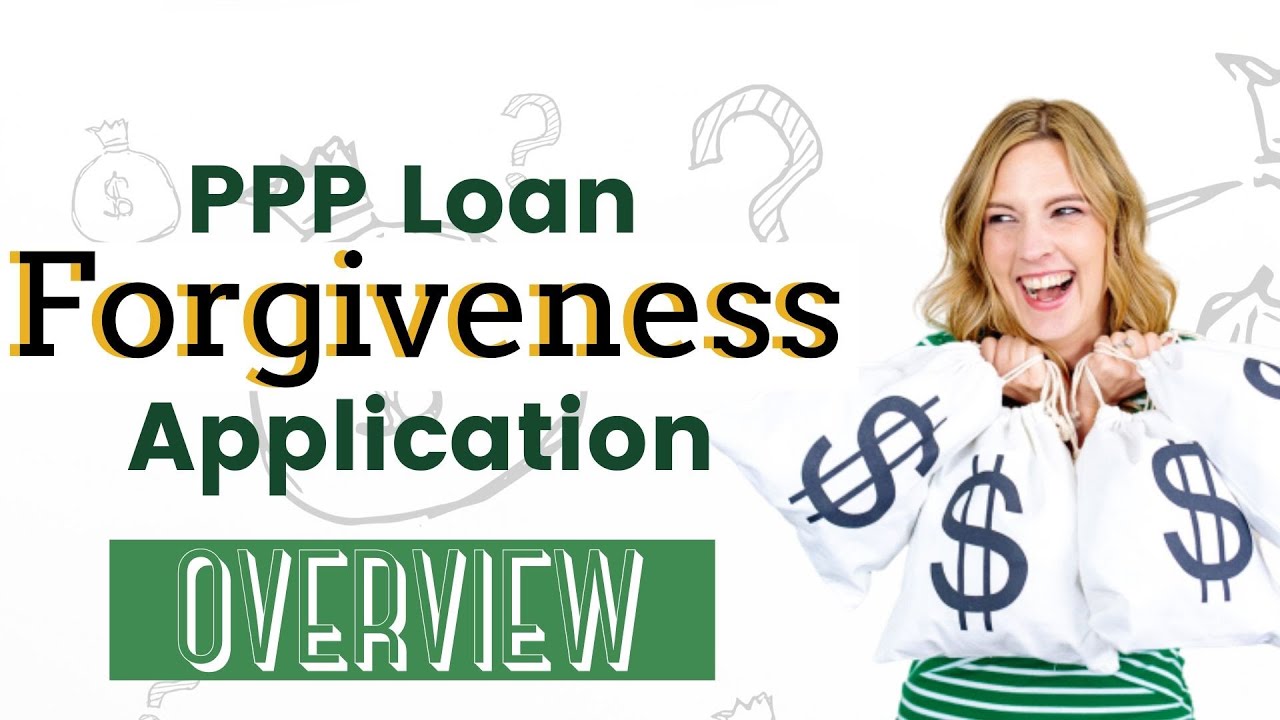 NEW PPP Loan Forgiveness Application OVERVIEW