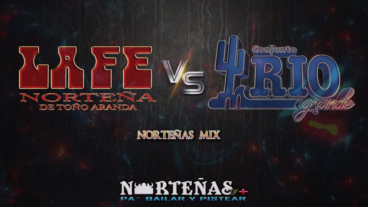 Mix Conjunto Rio Grande vs La Fe norteña - Norteñas y Mas Pa Bailar y Pistear 2022