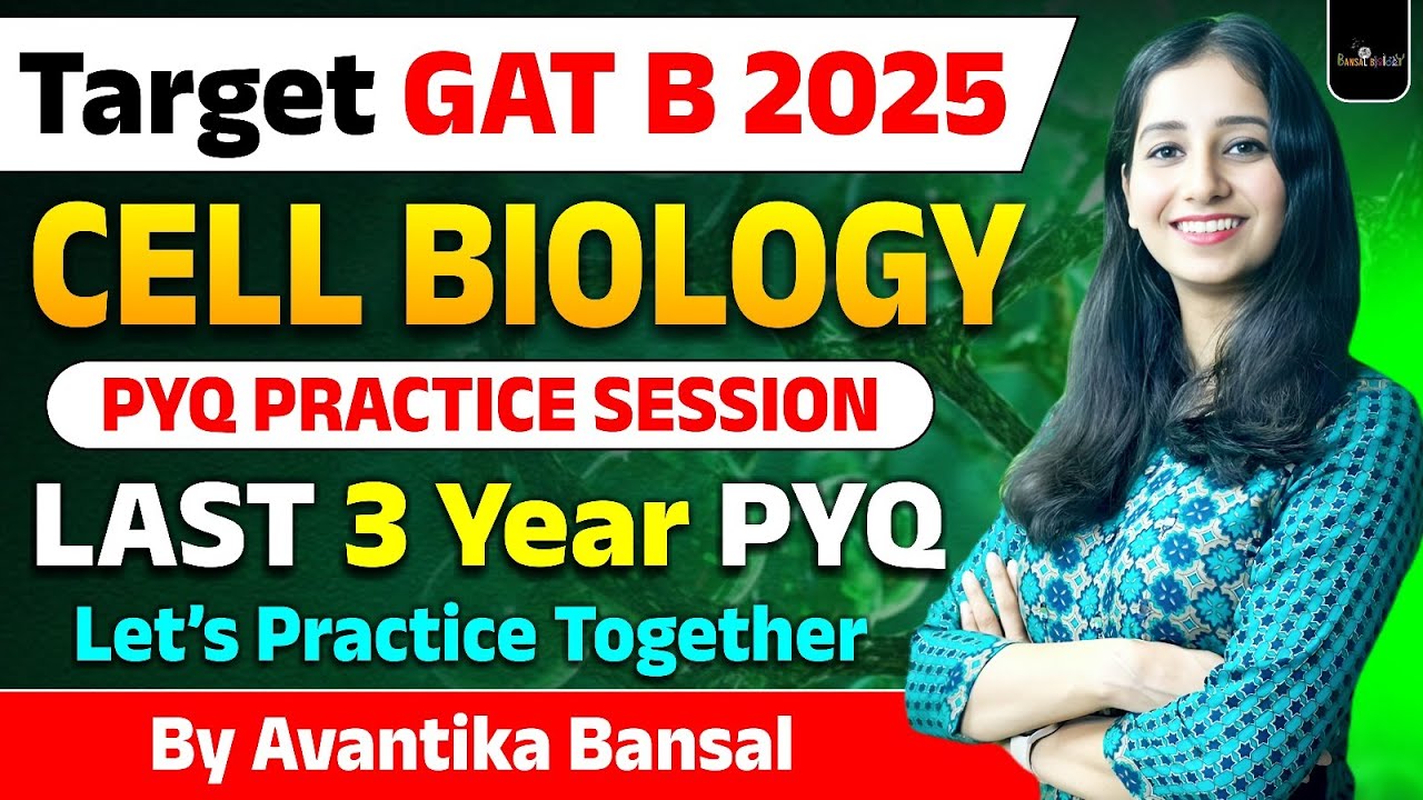 GAT B Cell Biology Practice Session II Target GAT B 2025 II Last 5 year question practice I