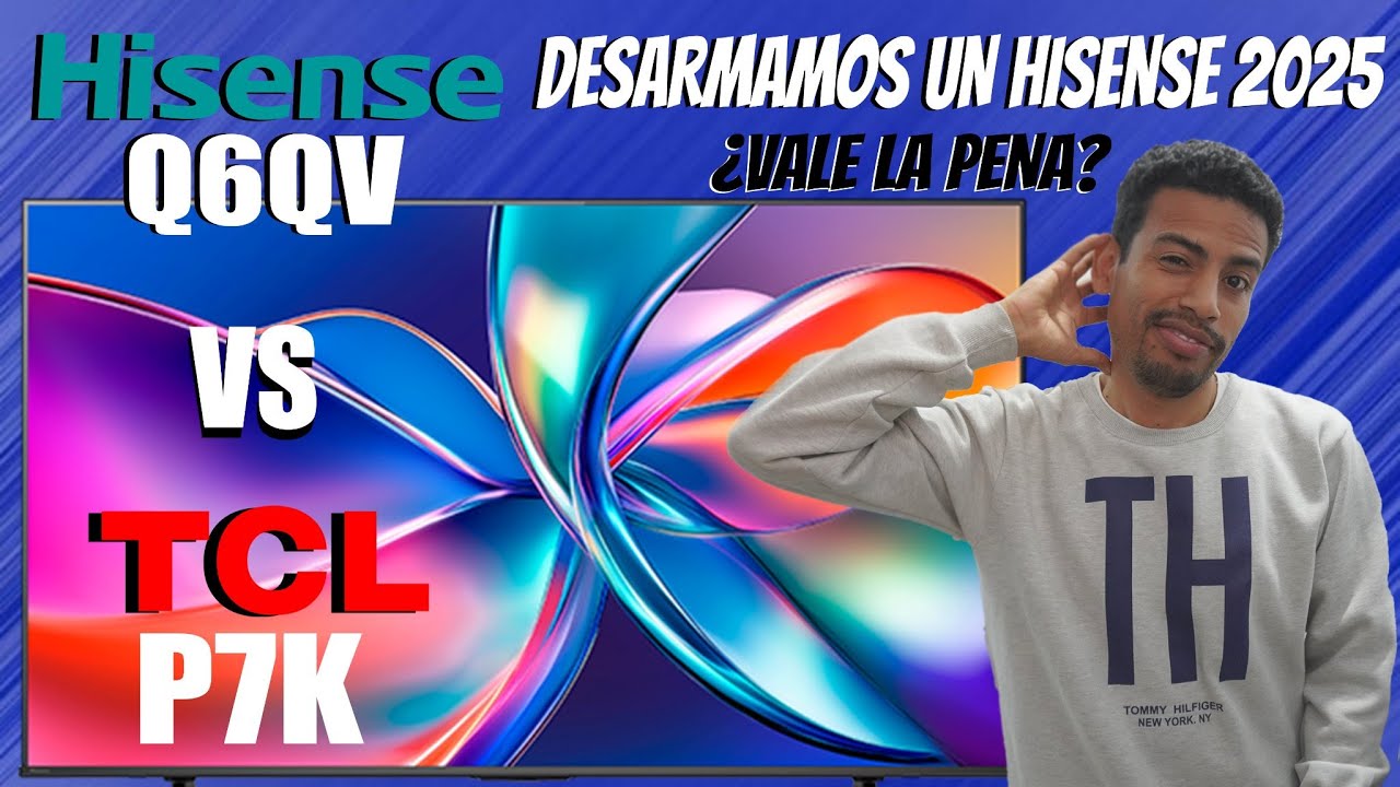HISENSE Q6QV VS. TCL P7K 💪  - REVISIÓN INTERNA DE UN TECNICO DE TELEVISORES.🔧