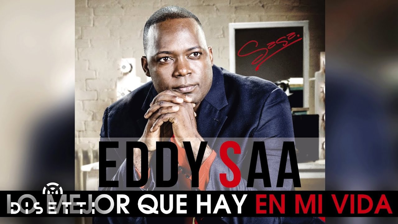 Lo Mejor Que Hay En Mi Vida - Eddy Saa (Audio Oficial) | Salsa Romantica