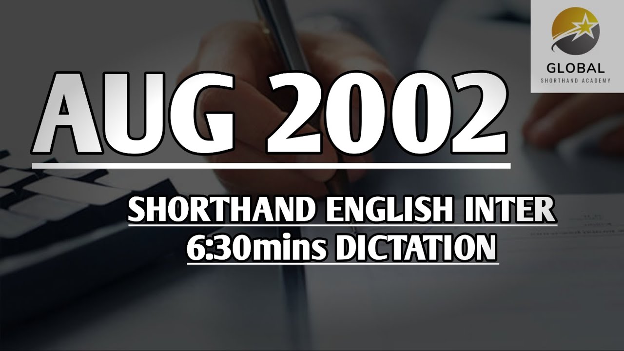 AUG 2002 SHORTHAND ENGLISH INTER SPEED 6:30mins DICTATION 🔊✍🏼🏆✨