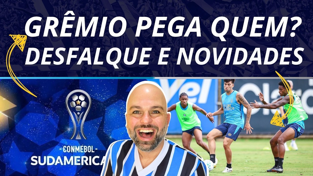 ENTROU MAIS UM CAMPEÃO: GRÊMIO PEGA QUEM? |  DESFALQUE E NOVIDADES.