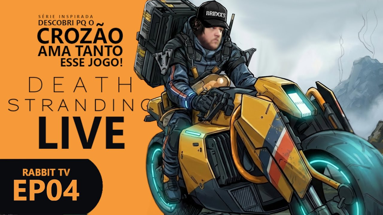 EP04 - AO VIVO 🟡 DEATH STRANDING DIRECTOR'S CUT - RABBIT TV - RODOVIA EM CONSTRUÇÃO, VENHA VER!