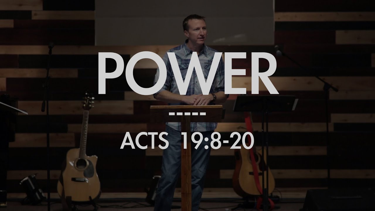 Power | Acts 19:8-20 | FULL SERMON
