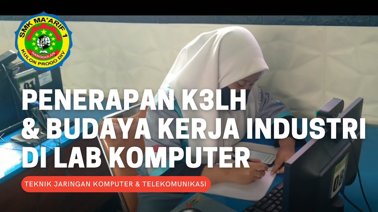 PENERAPAN K3LH DAN BUDAYA KERJA INDUSTRI DI LAB KOMPUTER