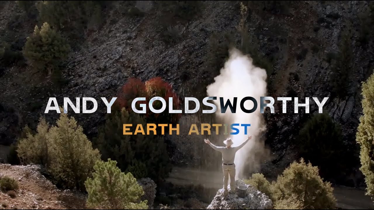 Andy Goldsworthy - Earth Artist and his Process
