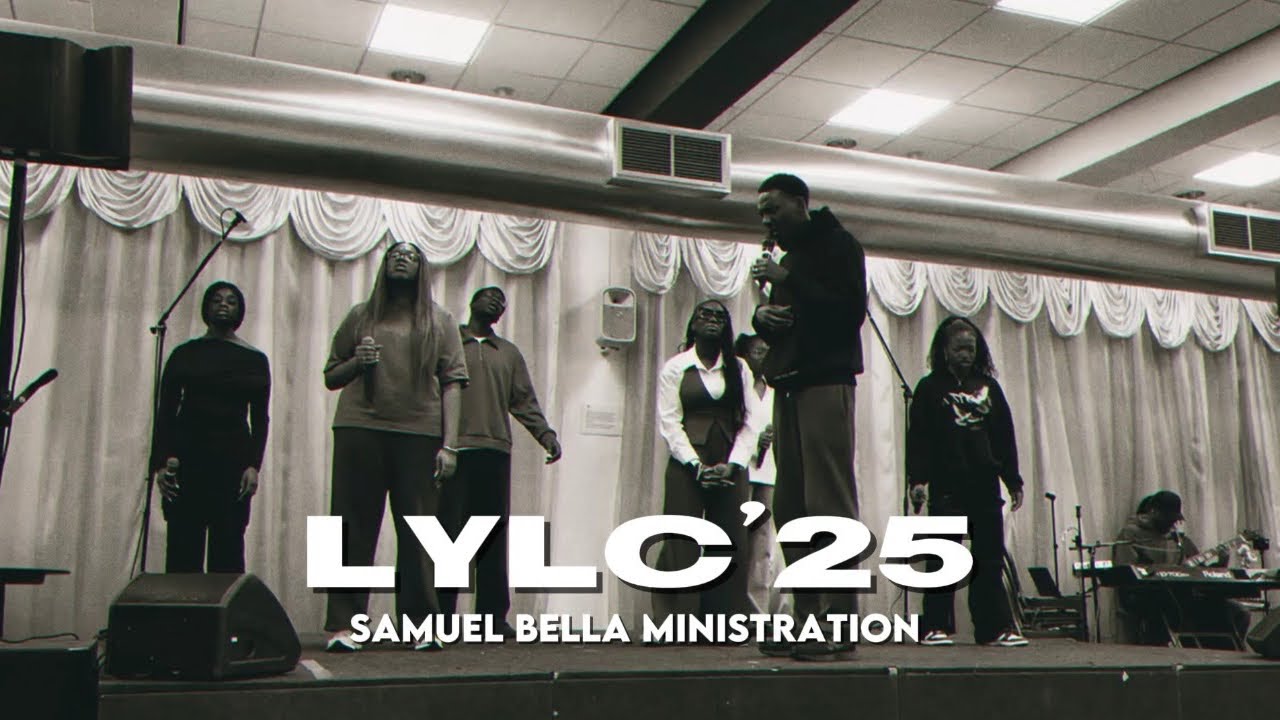 LYLC ‘25 | Samuel Bella Ministration 