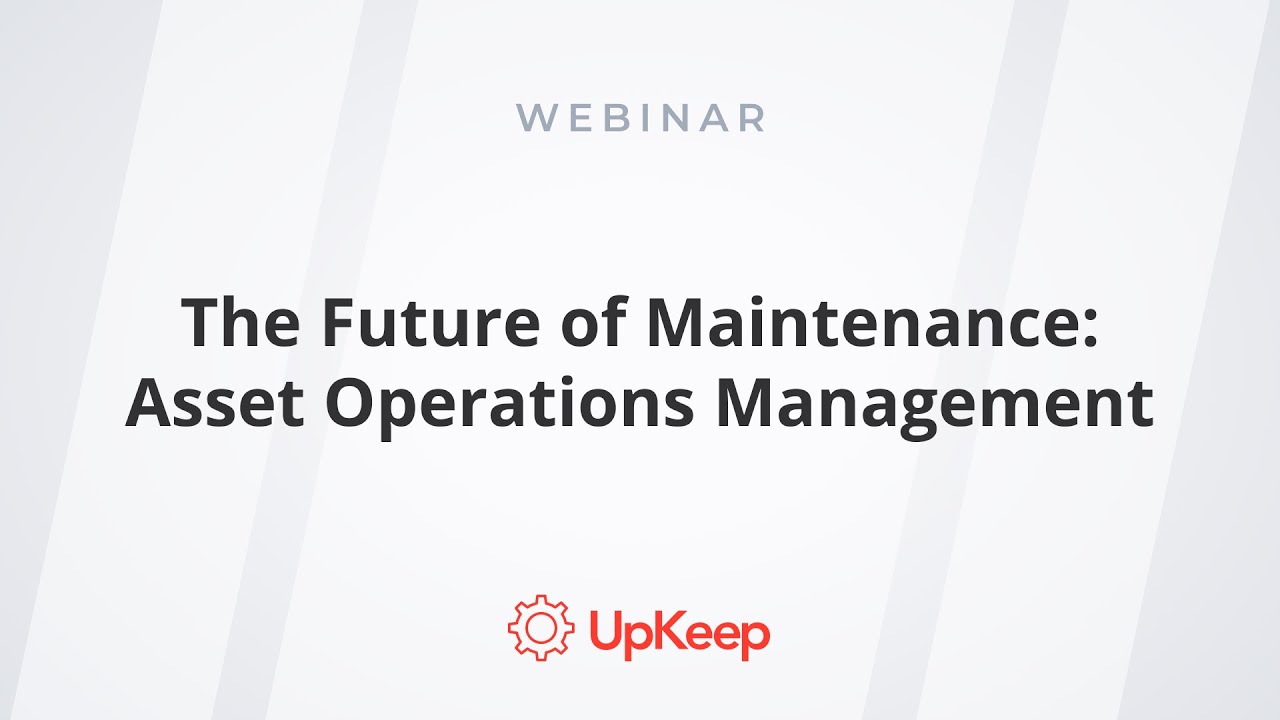 The Future of Maintenance: Asset Operations Management