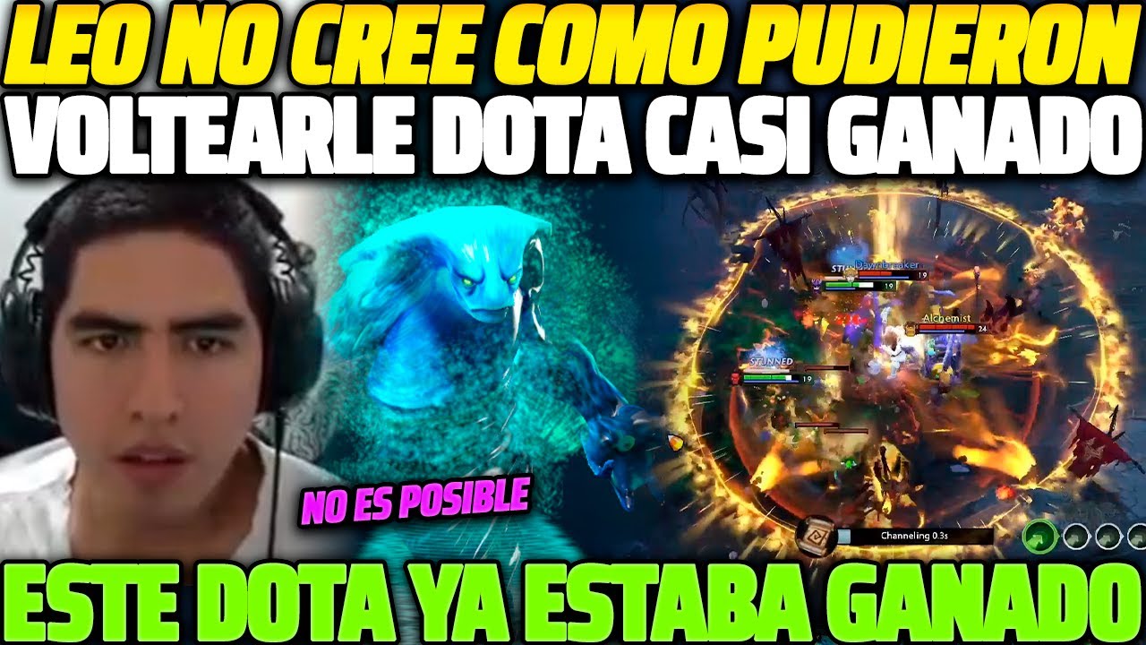 😲 NO ES POSIBLE 😲 LEOSTYLE NO PUEDE CREER COMO SU TEAM HACE THROWS EN UN DOTA CASI GANADO 😱