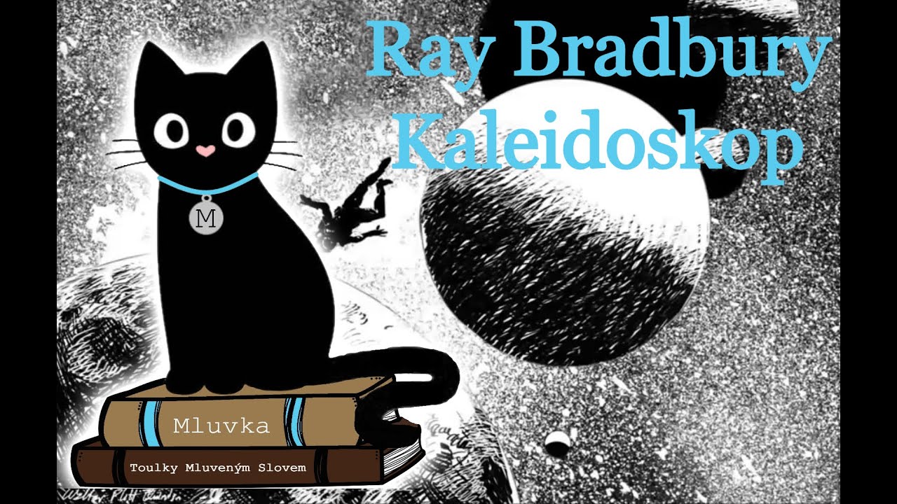 Ray Bradbury - Kaleidoskop (Povídka) (Sci-Fi) (Mluvené slovo CZ)