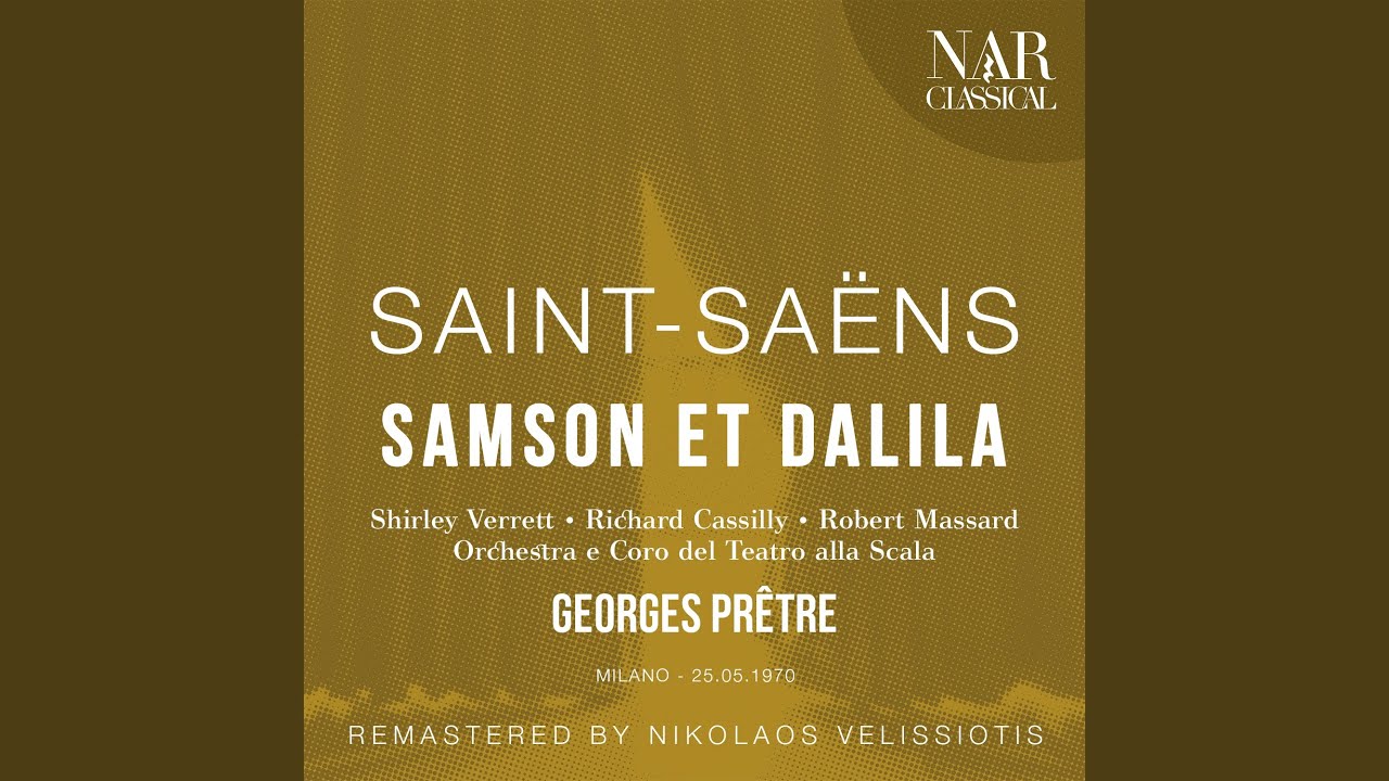 Samson et Dalila, Op. 47, ICS 205, Act II: 