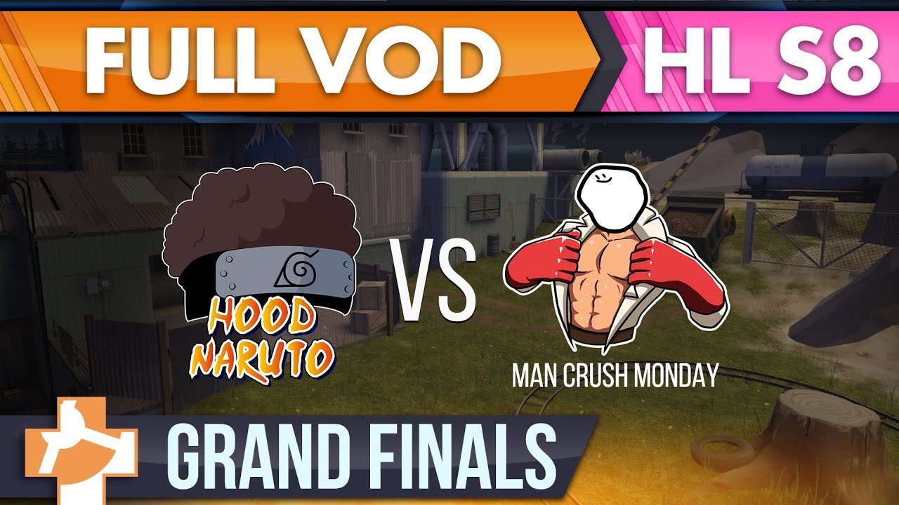 Man Crush Monday vs Hood Naruto - Highlander s8 Invite GRAND FINALS - Full VOD