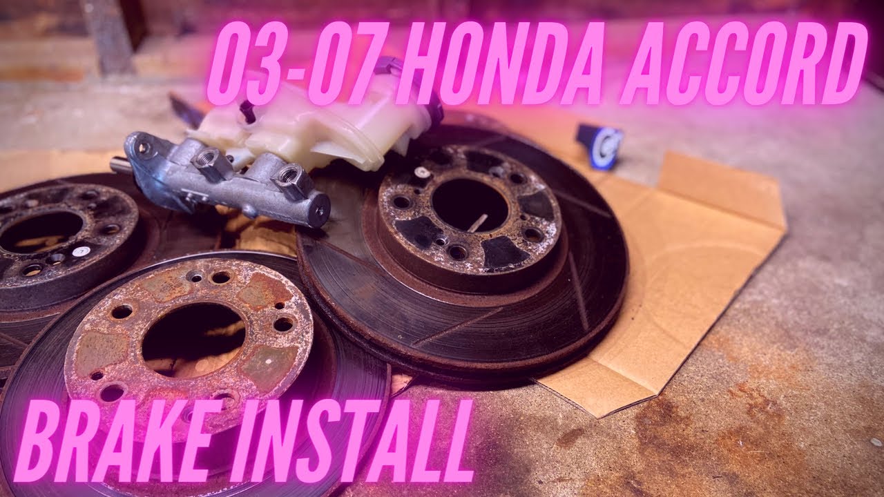 03-07 Honda Accord Brake and Master Cylinder Change Must Watch