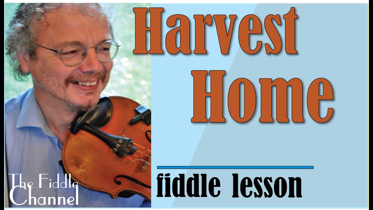 Harvest Home (fiddle tutorial)